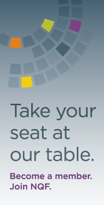 Take your seat at our table. Become a member. Join NQF.